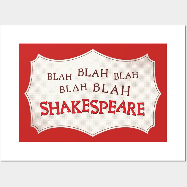 Blah Blah Blah Shakespeare Wall Art by redesignBroadway